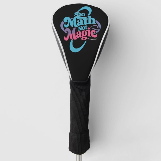 Mathe Not Magic Mathe Liebhaber Golf Headcover (Vorderseite)