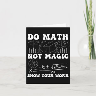 Mathe not Magic Zeige deine Arbeitsmathematik wied Karte