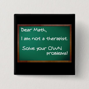 Mathe-Probleme Therapeut Lustiger Button Abzeichen