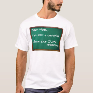 Mathe-Probleme Therapeut Lustiges Shirt
