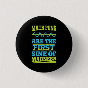 Mathe Puns Sine of Wahnsinn! Math Teacher Joke Button