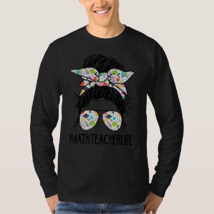 Mathe Teacher Messy Bun Life Hair für Mutter Teac T-Shirt