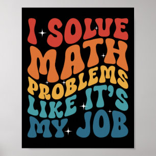 Mathelehrer Ich löse Matheprobleme, als wäre es me Poster
