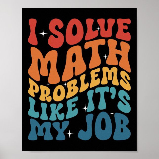Mathelehrer Ich löse Matheprobleme, als wäre es me Poster (Vorne)