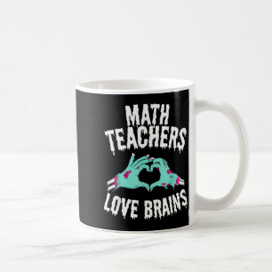 Mathelehrer lieben Gehirne Lustiges Halloween Zomb Kaffeetasse