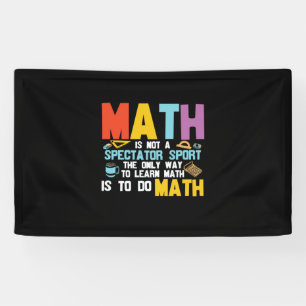 Mathelehrer Mathe ist kein Zuschauersport Banner