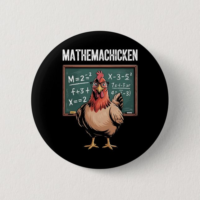 Mathemachicken Lustiger Mathematik-Lehrer Hühner-W Button (Vorderseite)