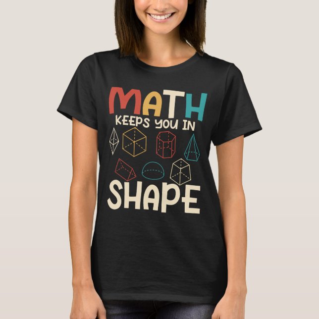 Mathematik Behalte Sie in Form Mathematik Lehrer B T-Shirt (Vorderseite)