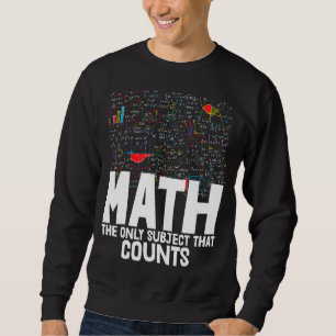 Mathematik das einzige Thema, das Kleinkind Mathle Sweatshirt