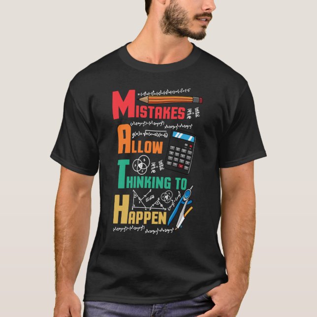 Mathematik-Fehler ermöglichen das Denken in Mathem T-Shirt (Vorderseite)