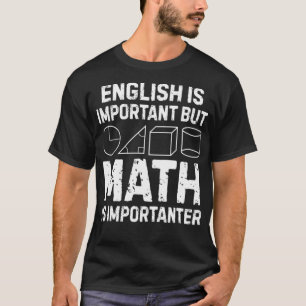 Mathematik Geometrie Sprichwort Schule Geschenk We T-Shirt