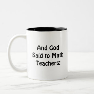 Mathematik Geschenk, und Gott sagte zu Mathematikl Zweifarbige Tasse