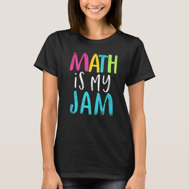 Mathematik ist die Mathematik meines Math Lehrer-T T-Shirt (Vorderseite)