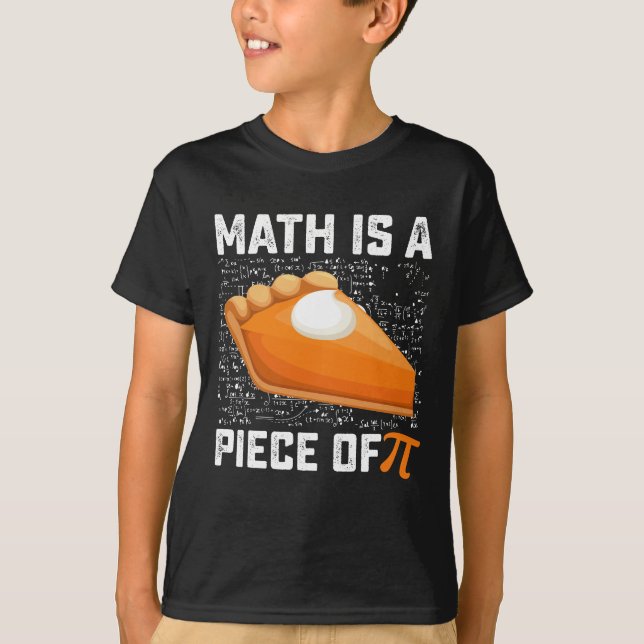 Mathematik ist ein Stück Pi-Day-Pie-Mathematik T-Shirt (Vorderseite)
