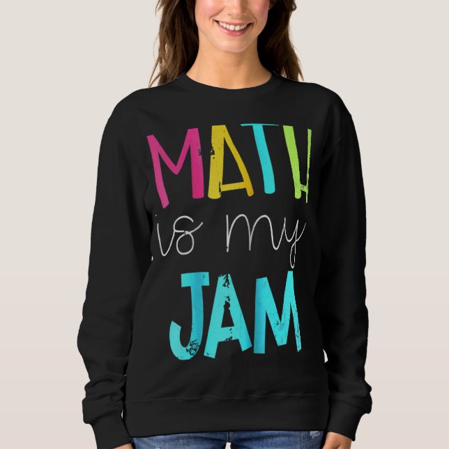 Mathematik ist meine Math Math Lehrer Team Math Sweatshirt (Vorderseite)