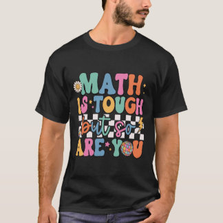 Mathematik ist Touch, aber genauso sind Sie Vintag T-Shirt