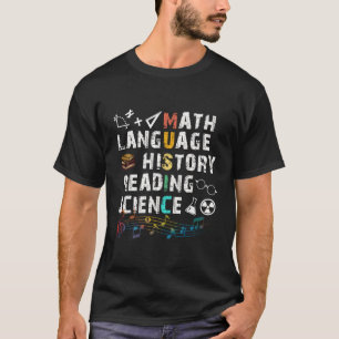 Mathematik Language History Reading Science Music  T-Shirt