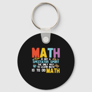 Mathematik Lehrer Mathe ist kein Spektakel Sport Schlüsselanhänger