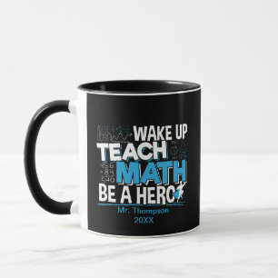 Mathematik Lehrer Wertschätzung - Lehre, sei ein H Tasse