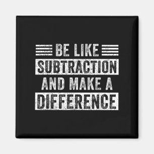 Mathematik Lehrer Zitate wie Subtraktion machen ei Magnet
