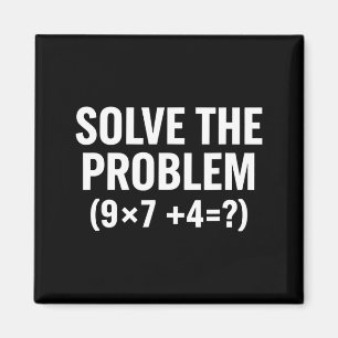 Mathematik löst das Problem (9x7+4=_) Lustige Math Magnet
