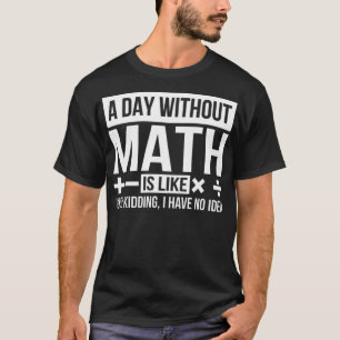 Mathematik Nerd Lehrer Zitat Pferde zeigen Sprung T-Shirt