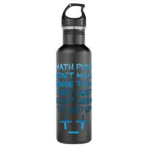 Mathematik Puns machen keinen Sinn - Mathematik Ma Edelstahlflasche