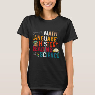 Mathematik Sprache Geschichte Lesen Naturwissensch T-Shirt