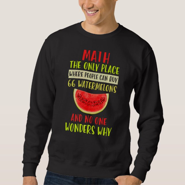 Mathematik- und Wassermelonenmathematikberechnungs Sweatshirt (Vorderseite)