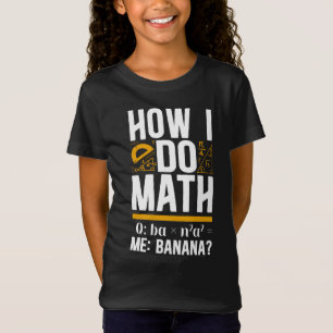Mathematik, wie ich Mathematik Q Ba X N2 A2 Me Ban T-Shirt