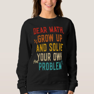 Mathematik Zitat für Mädchen Jungen Männer Männer Sweatshirt