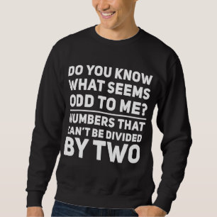 Mathematiker Jokes Sprichwort School Lehrer Schüle Sweatshirt