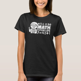 Mathematiker Life Educator School Bildung Mathemat T-Shirt