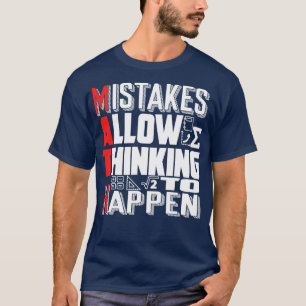 Mathematiker Mathe Lehrer Fehler erlauben Denken T-Shirt