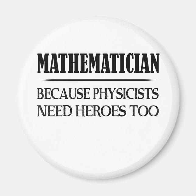 Mathematiker - Weil Physiker auch Helden brauchen Magnet (Vorne)