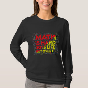 Mathematikermathematik ist harte Mathematik Lehrer T-Shirt