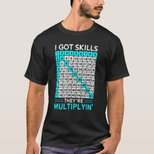 Mathematiklehrer, den ich Got habe, Fähigkeiten, d T-Shirt