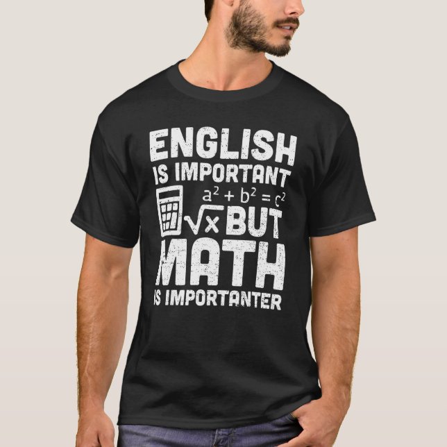 Mathematiklehrer Englisch ist wichtig, Mathematik  T-Shirt (Vorderseite)