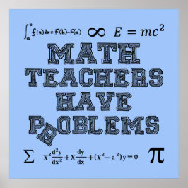 Mathematiklehrer haben Probleme Poster