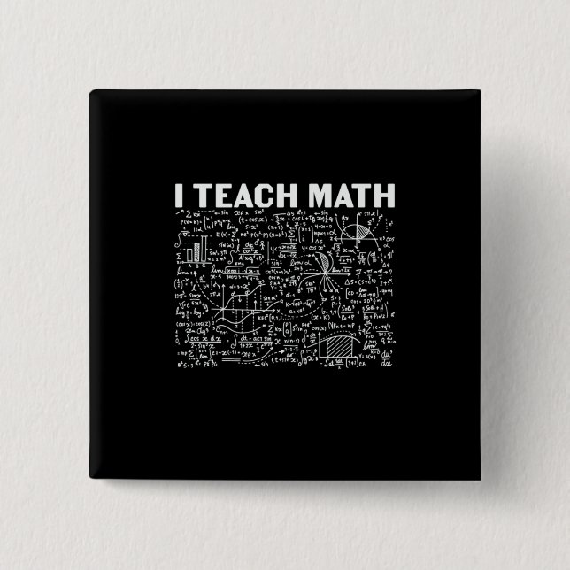Mathematiklehrer I lehre Mathematik Button (Vorderseite)