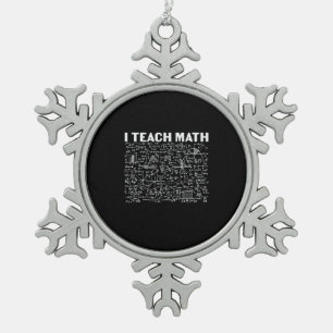 Mathematiklehrer I lehre Mathematik Schneeflocken Zinn-Ornament