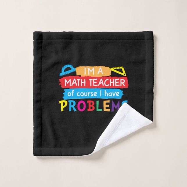 Mathematiklehrer Ich bin Mathematiklehrer Waschlappen (Waschlappen)