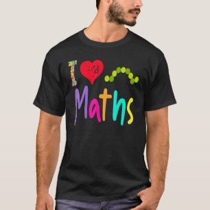 Mathematiklehrer Ich Liebe Mathe Hungriger Raupe T-Shirt
