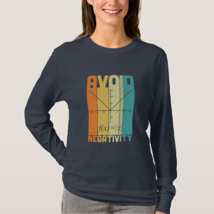 Mathematiklehrer vermeiden Negativität T-Shirt