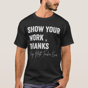 Mathematiklehrer zeigen Ihre Arbeit dank Gleichung T-Shirt