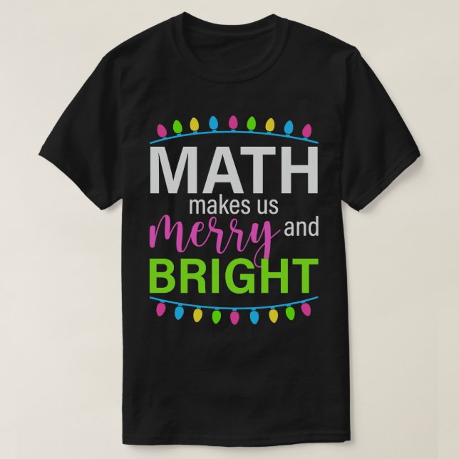 Mathes macht uns fröhlich und hell T-Shirt (Design vorne)