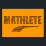 Mathlete Poster<br><div class="desc">Sie schießen nicht den Basketball,  Sie berechnen den Anteil der Dreharbeiten. Sie übergeben den Fußball nicht,  Sie bestimmen die Quarterback-Bewertung. Du bist Mathematiker,  Mathematiker. Du bist Mathlete!</div>
