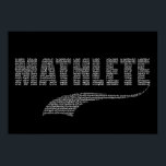 Mathlete Poster<br><div class="desc">Sie schießen nicht den Basketball,  Sie berechnen den Anteil der Dreharbeiten. Sie übergeben den Fußball nicht,  Sie bestimmen die Quarterback-Bewertung. Du bist Mathematiker,  Mathematiker. Du bist Mathlete!</div>