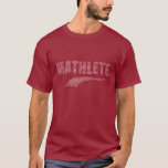 Mathlete T-Shirt<br><div class="desc">Sie schießen nicht den Basketball,  Sie berechnen den Anteil der Dreharbeiten. Sie übergeben den Fußball nicht,  Sie bestimmen die Quarterback-Bewertung. Du bist Mathematiker,  Mathematiker. Du bist Mathlete!</div>