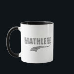 Mathlete Tasse<br><div class="desc">Sie schießen nicht den Basketball,  Sie berechnen den Anteil der Dreharbeiten. Sie übergeben den Fußball nicht,  Sie bestimmen die Quarterback-Bewertung. Du bist Mathematiker,  Mathematiker. Du bist Mathlete!</div>